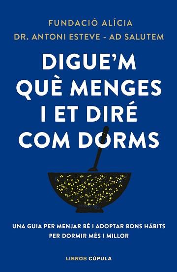 DIGUE'M QUEMENGES I ET DIRE COM DORMS | 9788448042523 | FUNDACION ALICIA/ DR. ANTONI ESTEVE-ADSALUTEM