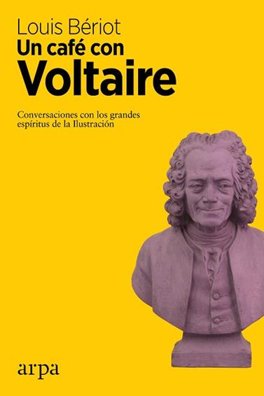 CAFE CON VOLTAIRE, UN  | 9788416601523 | BERIOT, LOUIS