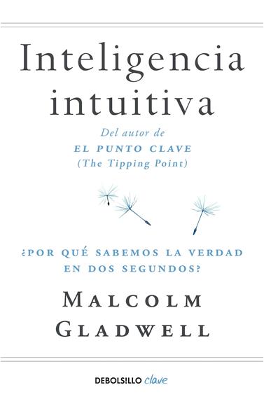INTELIGENCIA INTUITIVA | 9788466342421 | GLADWELL, MALCOLM