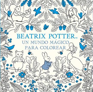 MUNDO MAGICO PARA COLOREAR, UN  | 9788448848309 | POTTER, BEATRIX