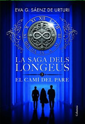 CAMÍ DEL PARE, LA SAGA DELS LONGEUS 3. EL C | 9788466433853 | GARCÍA SAENZ DE URTURI, EVA