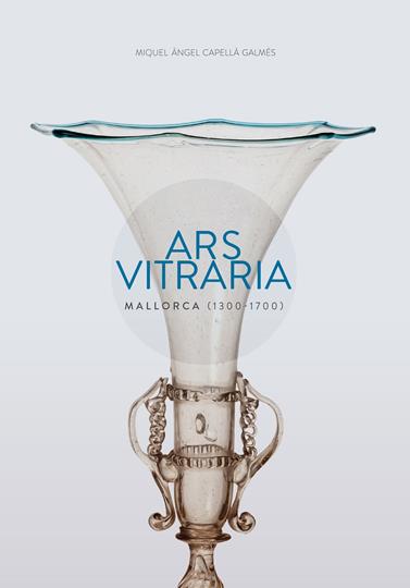 ARS VITRARIA | 9788483842997 | CAPELLA GALLES, MIQUEL ANGEL