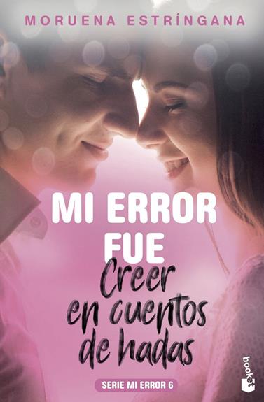 MI ERROR FUE CREER EN CUENTOS DE HADAS | 9788408201793 | ESTRINGANA, MORUENA