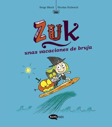 ZUK UNAS VACACIONES DE BRUJA | 9788419183309 | BLOCH, SERGE
