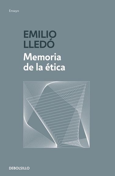 MEMORIA DE LA ETICA | 9788466345231 | LLEDO, EMILIO 