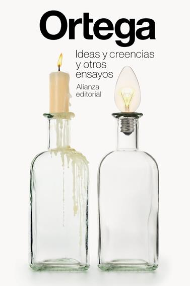 IDEAS Y CREENCIAS Y OTROS ENSAYOS | 9788491813446 | ORTEGA Y GASSET, JOSE