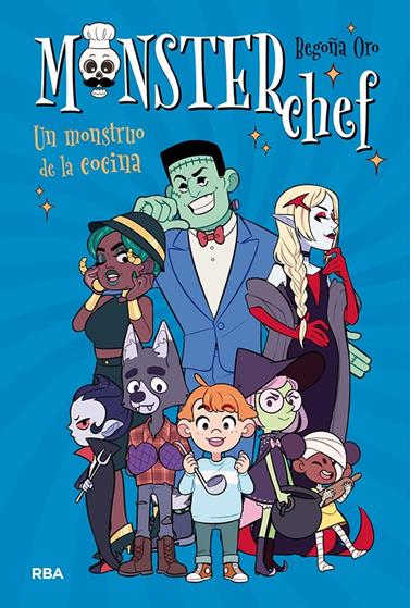 MONSTERCHEF UN MONSTRUO DE LA COCINA | 9788427216754 | ORO, BEGOÑA