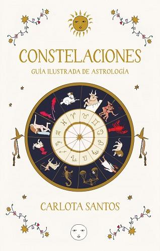 CONSTELACIONES  GUIA ILUSTRADA DE ASTROLOGÍA | 9788466683562 | SANTOS (@CARLOTYDES), CARLOTA