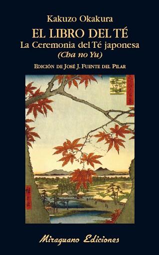 LIBRO DEL TÉ. LA CEREMONIA DEL TE JAPONESA. (CHA NO YU), EL  | 9788478134625 | OKAKURA, KAKUZO