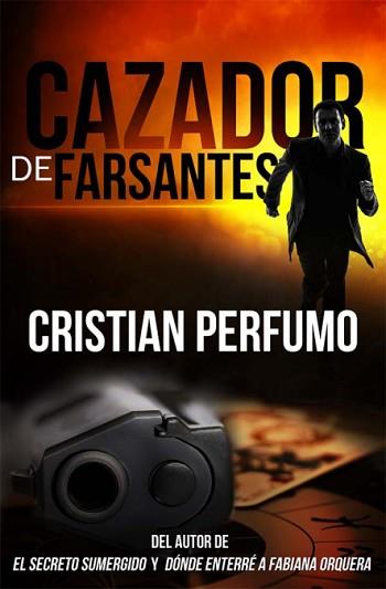 CAZADOR DE FARSANTES | 9789873367977 | CRISTIAN PERFUMO