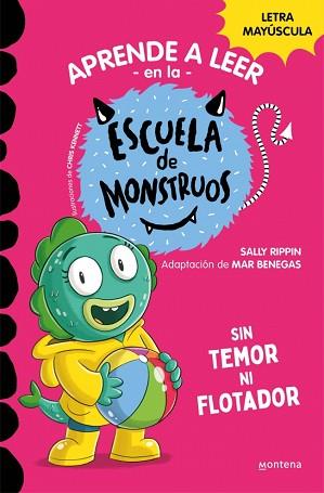 SIN TEMOR NI FLOTADOR, APRENDER A LEER EN LA ESCUELA DE MONSTRUOS 18  | 9788419746030 | RIPPIN, SALLY