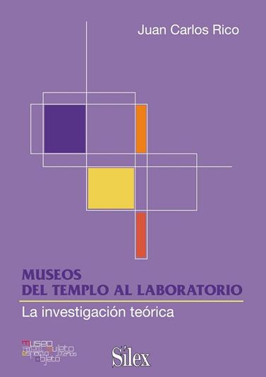 MUSEOS DEL TEMPLO AL LABORATORIO | 9788477374534 | RICO, JUAN CARLOS