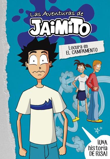 LOCURA EN EL CAMPAMENTO (LAS AVENTURAS DE JAIMITO 2) | 9788490438077 | LITTLE, JOHNNY