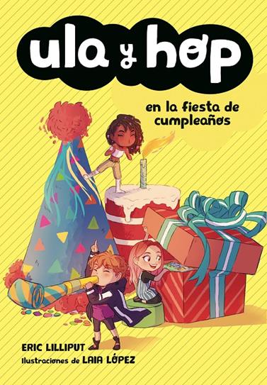ULA Y HOP EN LA FIESTA DE CUMPLEAÑOS (ULA Y HOP) | 9788420434445 | LILLIPUT, ERIC / LOPEZ, LAIA