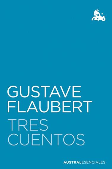TRES CUENTOS | 9788408252849 | FLAUBERT, GUSTAVE