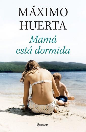 MAMA ESTA DORMIDA | 9788408314134 | HUERTA, MAXIMO