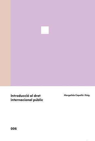 INTRODUCCIO AL DRET INTERNACIONAL PUBLIC | 9788483845127 | CAPELLA ROIG, MARGALIDA