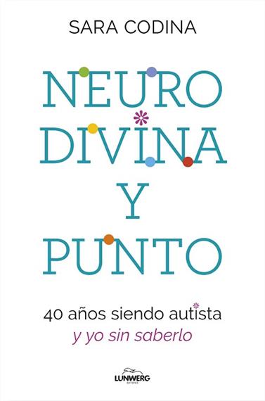 NEURODIVINA Y PUNTO | 9788419466297 | CODINA, SARA