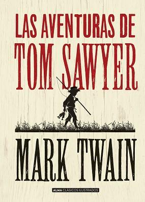 AVENTURAS DE TOM SAWYER, LAS  (CLASICOS) | 9788415618744 | TWAIN, MARK
