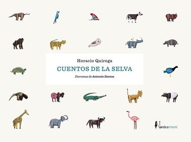 CUENTOS DE LA SELVA | 9788416830817 | QUIROGA FORTEZA, HORACIO