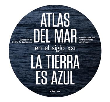 ATLAS DEL MAR EN EL SIGLO XXI | 9788437639994 | POIRIER-COUTANSAIS, CYRILLE