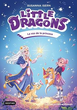 VOZ DE LA PRINCESA, LA LITTLE DRAGONS 4 | 9788408311157 | ISERN, SUSANNA
