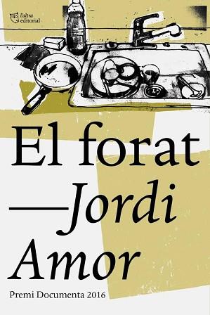 FORAT, EL | 9788494655616 | AMOR JORDI