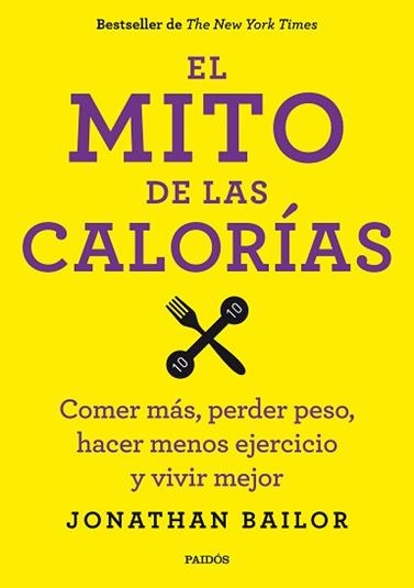 MITO DE LAS CALORIAS, EL  | 9788449330711 | BAILOR, JONATHAN	
