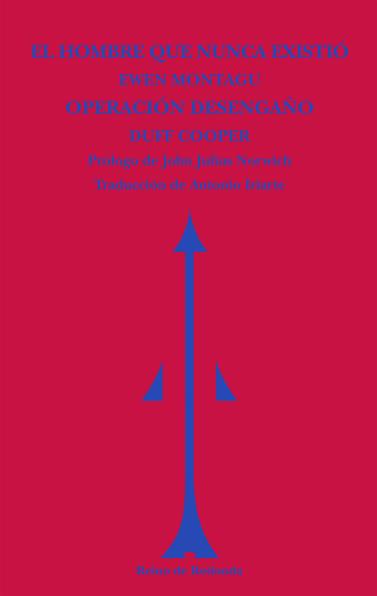HOMBRE QUE NUNCA EXISTIO OPERACION DESENGAÑO, EL  | 9788494725630 | MONTAGU, EWEN / COOPER, DUFF