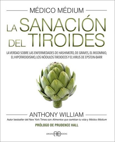 MEDICO MEDIUM, LA SANACION DEL TIROIDES | 9788417851958 | WILLIAM, ANTHONY