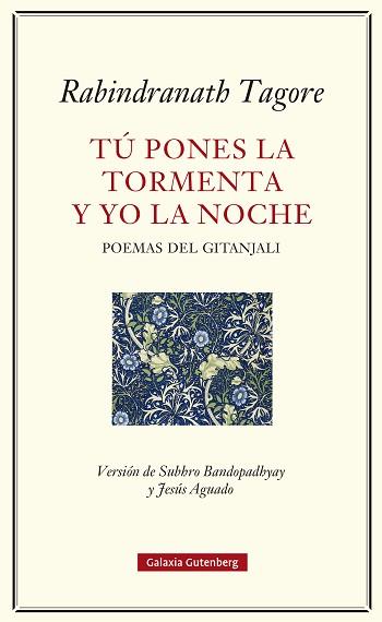 TU PONES LA TORMENTA Y YO LA NOCHE | 9791387605124 | TAGORE, RABINDRANATH
