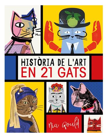 HISTORIA DE L'ART EN 21 GATS | 9788499796277 | VOWLES, DIANA / NORBURY, JOCELYN