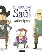 PEQUEÑO SAUL, EL | 9788416003884 | SPIRES, ASHLEY