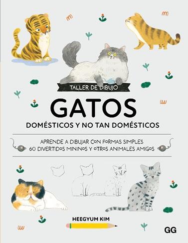TALLER DE DIBUJO: GATOS DOMESTICOS Y NO TAN DOMÉSTICOS | 9788425236464 | KIM, HEEGYUM