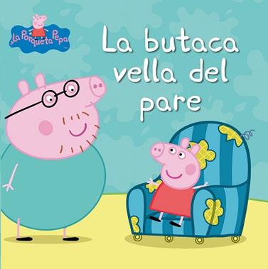 BUTACA VELLA DEL PARE, LA  LA PORQUETA PEPA  PRIMERES LECTURES | 9788448832414 | HASBRO, / EONE,