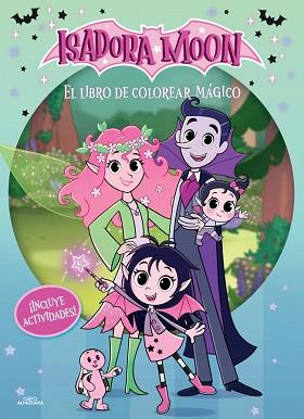 LIBRO DE COLOREAR MAGICO, ISADORA MOON  SERIE DE TELEVISION- EL | 9791387949488 | MUNCASTER, HARRIET