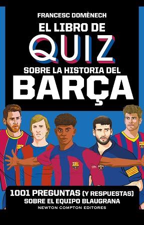 LIBRO DE QUIZ SOBRE LA HISTORIA DEL BARÇA | 9791387575021 | DOMENECH, FRANCESC