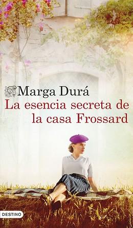 ESENCIA SECRETA DE LA CASA FROSSARD, LA | 9788423368754 | DURA, MARGA
