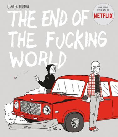 THE END OF THE FUCKING WORLD | 9788494785245 | FORSMAN, CHARLES