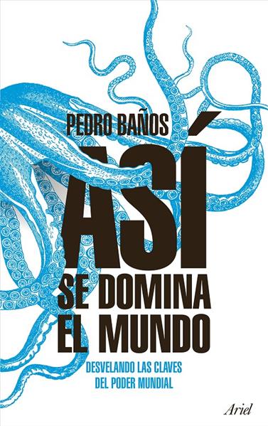 ASI SE DOMINA EL MUNDO | 9788434427174 | BAÑOS BAJO, PEDRO