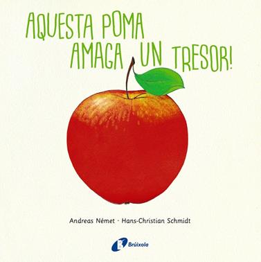 AQUESTA POMA AMAGA UN TRESOR | 9788499069340 | SCHMIDT, HANS-CHRISTIAN