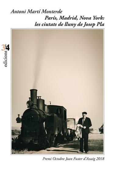 PARIS MADRID NOVA YORK LES CIUTATS DE LLUNY DE JOSEP PLA | 9788417469085 | MARTI MONTERDE, ANTONI