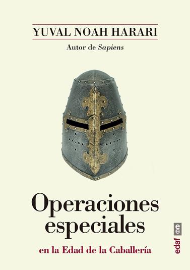 OPERACIONES ESPECIALES EN LA EDAD DE LA CABALLERIA | 9788441439030 | NOAH HARARI, YUVAL