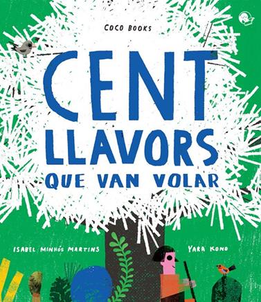 CENT LLAVORS QUE VAN VOLAR ( CCB CC1904) | 9788494913679 | MINHÓS MARTINS, ISABEL