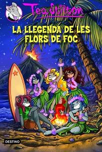 LLEGENDA DE LES FLORS DE FOC, LA  | 9788415790907 | STILTON, TEA 
