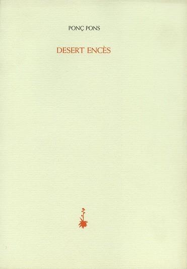 DESERT ENCES | 9788477274988 | PONS, PONÇ