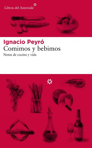 COMIMOS Y BEBIMOS | 9788417007577 | PEYRO, IGNACIO