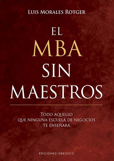 MBA SIN MAESTROS, EL  | 9788491113676 | MORALES ROTGER, LUIS