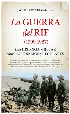 GUERRA DEL RIF (1909-1927), LA | 9788410526280 | GARCIA DE GABIOLA, JAVIER