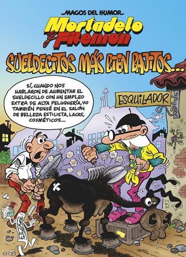 SUELDECITOS MAS BIEN BAJITOS... (MAGOS DEL HUMOR MORTADELO Y FILEMÓN 178) | 9788466657334 | IBAÑEZ, FRANCISCO 